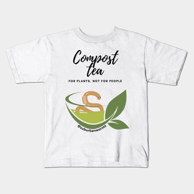 Compost Tea Kids T-Shirt by Suburban Worms 